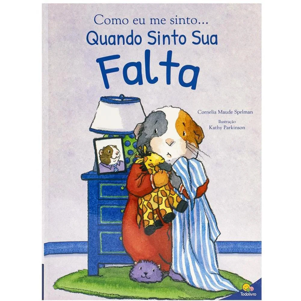 LIVRO INFANTIL ILUSTRADO COMO ME SINTO- FALTA 20X27 32P TODOLIVRO (UNIDADE)