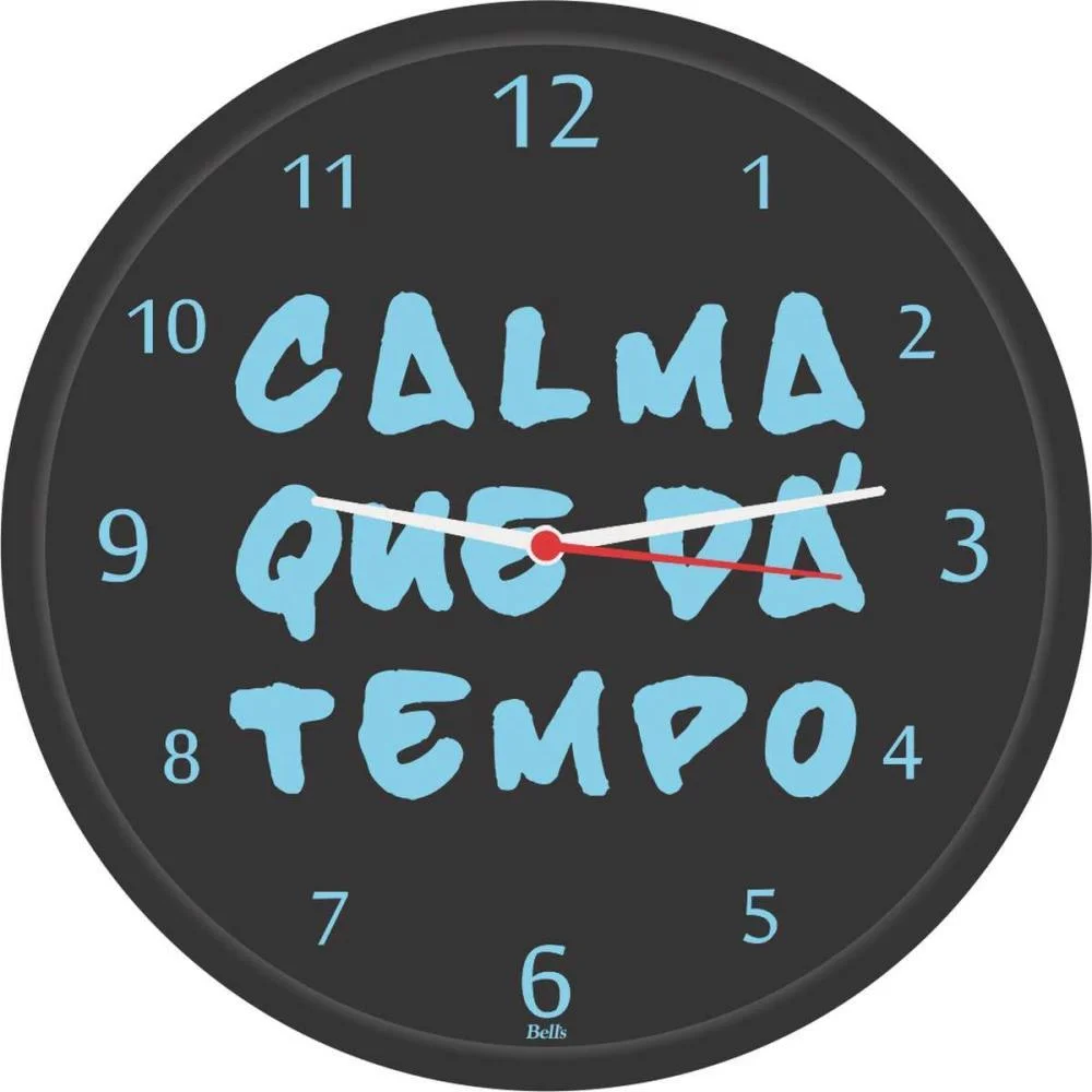 RELOGIO DE PAREDE REDONDO CALMA QUE DÁ TEMPO26CM BELLS (UNIDADE) - imagem 2